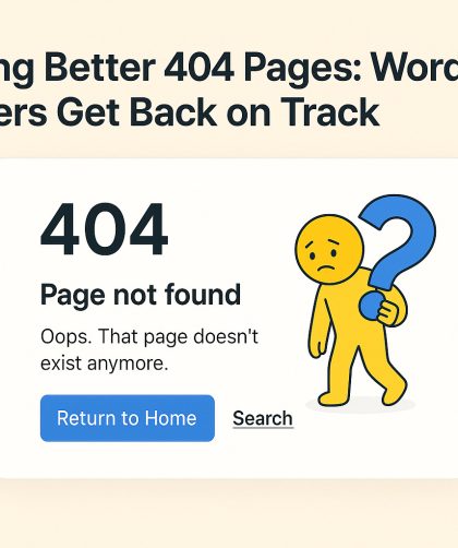 Designing Better 404 Pages: Words That Help Users Get Back on Track